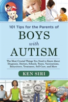 101 Tips for the Parents of Boys with Autism