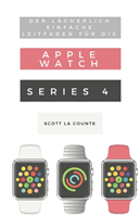 Lächerlich Einfache Leitfaden Für Die Apple Watch Series 4