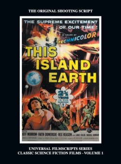 This Island Earth (Universal Filmscripts Series Classic Science Fiction) (hardback)