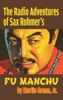 Radio Adventures Of Sax Rohmer's Fu Manchu (hardback)