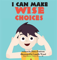 I Can Make Wise Choices
