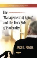 Management of Aging & the Dark Side of Modernity