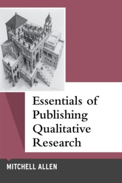 Essentials of Publishing Qualitative Research