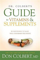 Dr. Colbert's Guide To Vitamins And Supplements