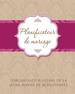 Planificateur de Marriage L'Organisateur Ultime de La Jeune Mariee de Rougissante