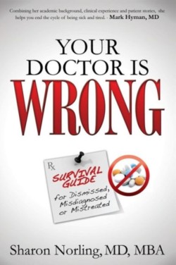 Your Doctor Is Wrong
