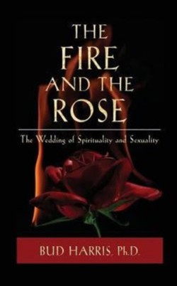 Fire and the Rose