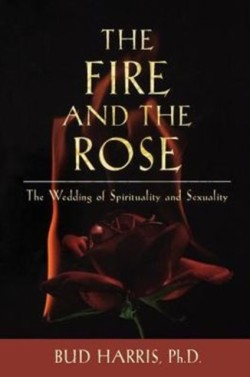 Fire and the Rose