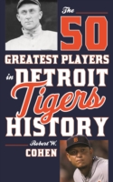 50 Greatest Players in Detroit Tigers History