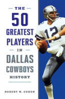 50 Greatest Players in Dallas Cowboys History