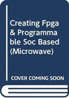CREATING FPGA & PROGRAMMABLE SOC BASED