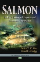 Salmon : Biology, Ecological Impacts and Economic Importance