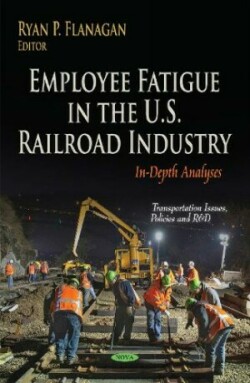 Employee Fatigue in the U.S. Railroad Industry