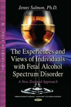 Experiences & Views of Individuals with Fetal Alcohol Spectrum Disorder