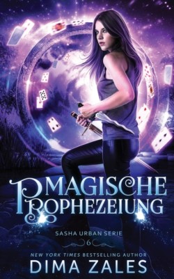 Magische Prophezeiung (Sasha Urban Serie 6)