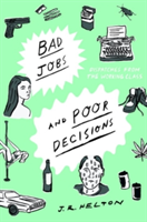 Bad Jobs and Poor Decisions