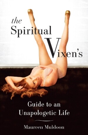 Spiritual Vixen's Guide To An Unapologetic Life