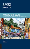 Urban Sketching Handbook: Working with Color