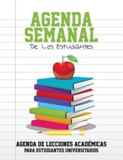 Agenda Semanal de Los Estudiantes Agenda de Lecciones Academicas Para Estudiantes Universitarios