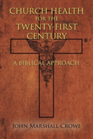 Church Health for the Twenty-First Century