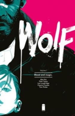 Wolf Volume 1: Blood and Magic