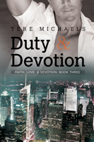 Duty & Devotion Volume 3