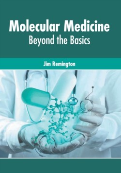 Molecular Medicine: Beyond the Basics