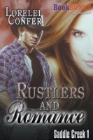 Rustlers and Romance [Saddle Creek 1] (Bookstrand Publishing Romance)