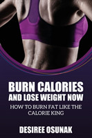 Burn Calories and Lose Weight Now