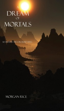 Dream of Mortals (Book #15 in the Sorcerer's Ring)