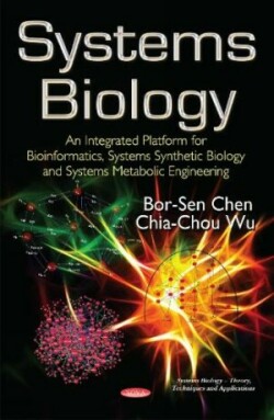 Systems Biology: An Integrated Platform for Bioinformatics, Systems Synthetic Biology and Systems