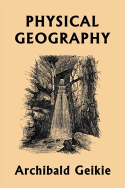 Physical Geography (Yesterday's Classics)