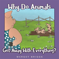 Why Do Animals Get Away With Everything?