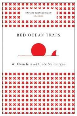 Red Ocean Traps (Harvard Business Review Classics)