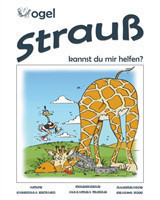 Vogel Strauß, Kannst Du Mir Helfen? Skurril-lustige Kinderreime