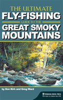 Ultimate Fly-Fishing Guide to the Great Smoky Mountains