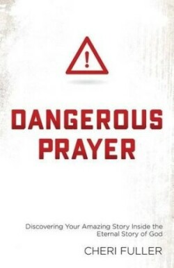 Dangerous Prayer