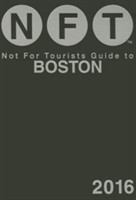 Not For Tourists Guide to Boston 2016