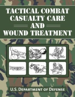 Tactical Combat Casualty Care and Wound Treatment