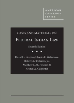 Cases and Materials on Federal Indian Law