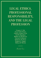 Legal Ethics, Professional Responsibility, and the Legal Profession