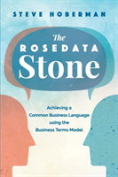 Rosedata Stone Achieving a Common Business Language using the Business Terms Model