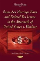 Same-Sex Marriage Bans & Federal Tax Issues in the Aftermath of United States v. Windsor