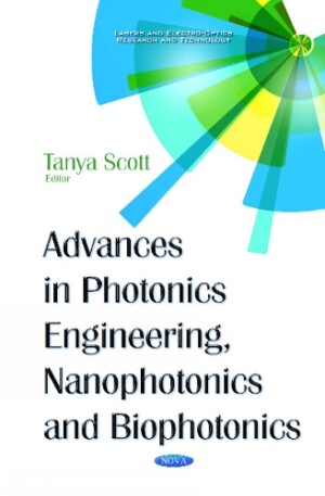 Advances in Photonics Engineering, Nanophotonics & Biophotonics