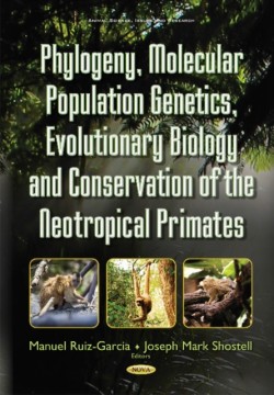 Phylogeny, Molecular Population Genetics, Evolutionary Biology & Conservation of the Neotropical Primates
