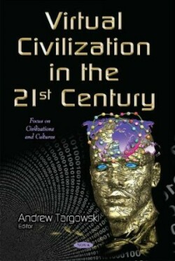 Virtual Civilization in the 21st Century