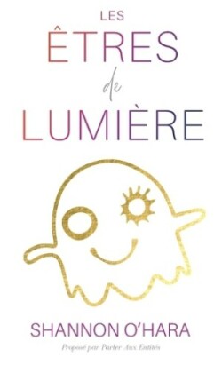 LES �TRES DE LUMI�RE (French)