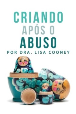Criando Ap�s o Abuso (Portuguese)