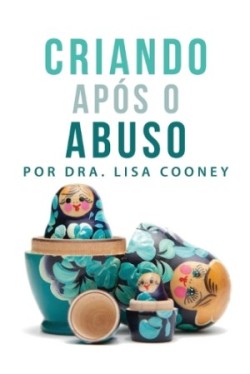 Criando Após o Abuso (Portuguese)