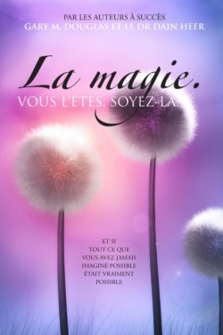 magie. VOUS L'ÊTES. SOYEZ-LA. (French)